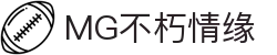 mg不朽情缘官网_mg不朽情缘游戏登录入口